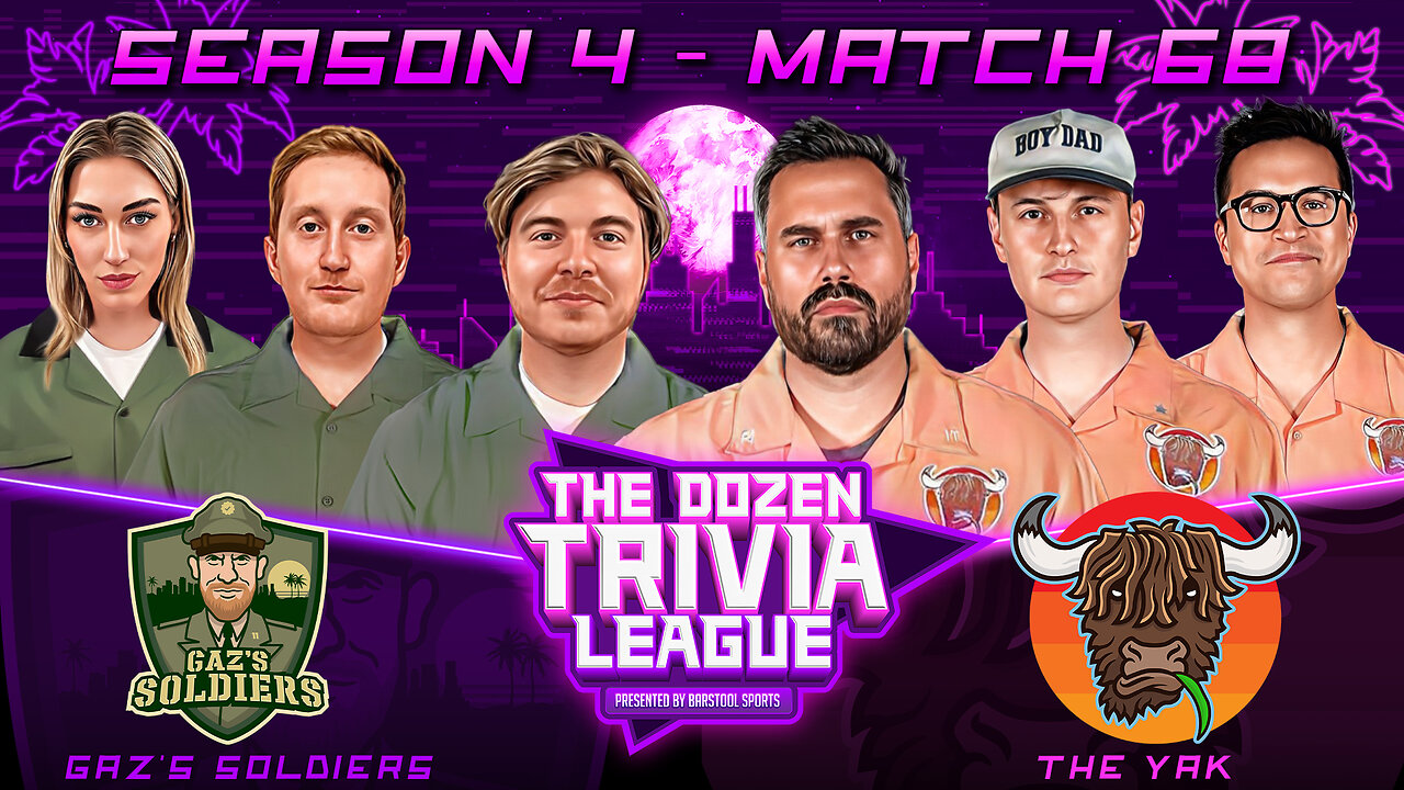 Big Cat, Rone, & The Yak vs. Gaz's Soldiers | Match 68, Season 4 - The Dozen Trivia League