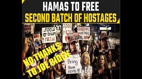 BIDEN'S HAS NOTHING TO DO WITH ISRAELI AND HAMAS NEGOTIATIONS TOWARD HOSTAGE RELEASE!!!!