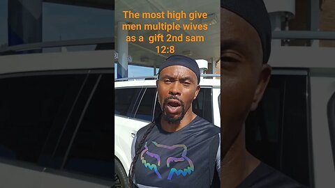 The most high give men multiple wives as a gift 2nd sam 12:8