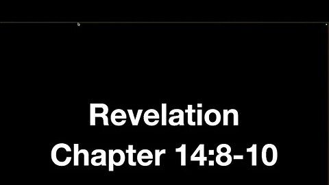 Revelation 14:9-12 (Bible Study) 1/11/23 PM