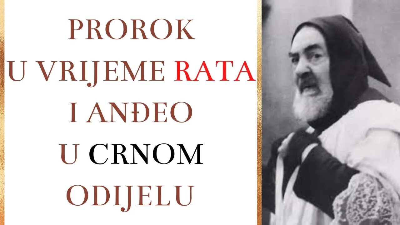 Otac Pio - Prorok u vrijeme rata i anđeo u crnom odijelu