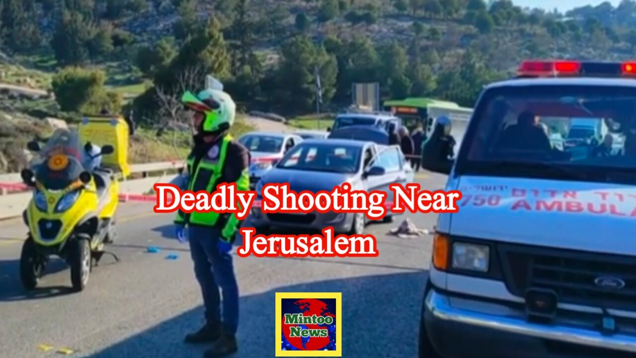 Deadly shooting on a highway near Jerusalem