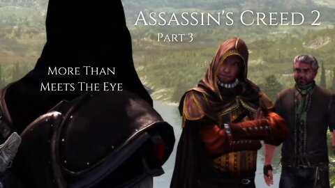 Assassin's Creed 2 Part 3 - More Than Meets The Eye