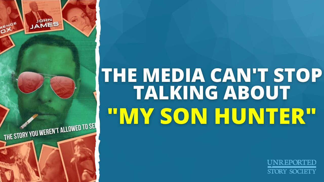 The Media Can’t Stop Talking About “My Son Hunter”