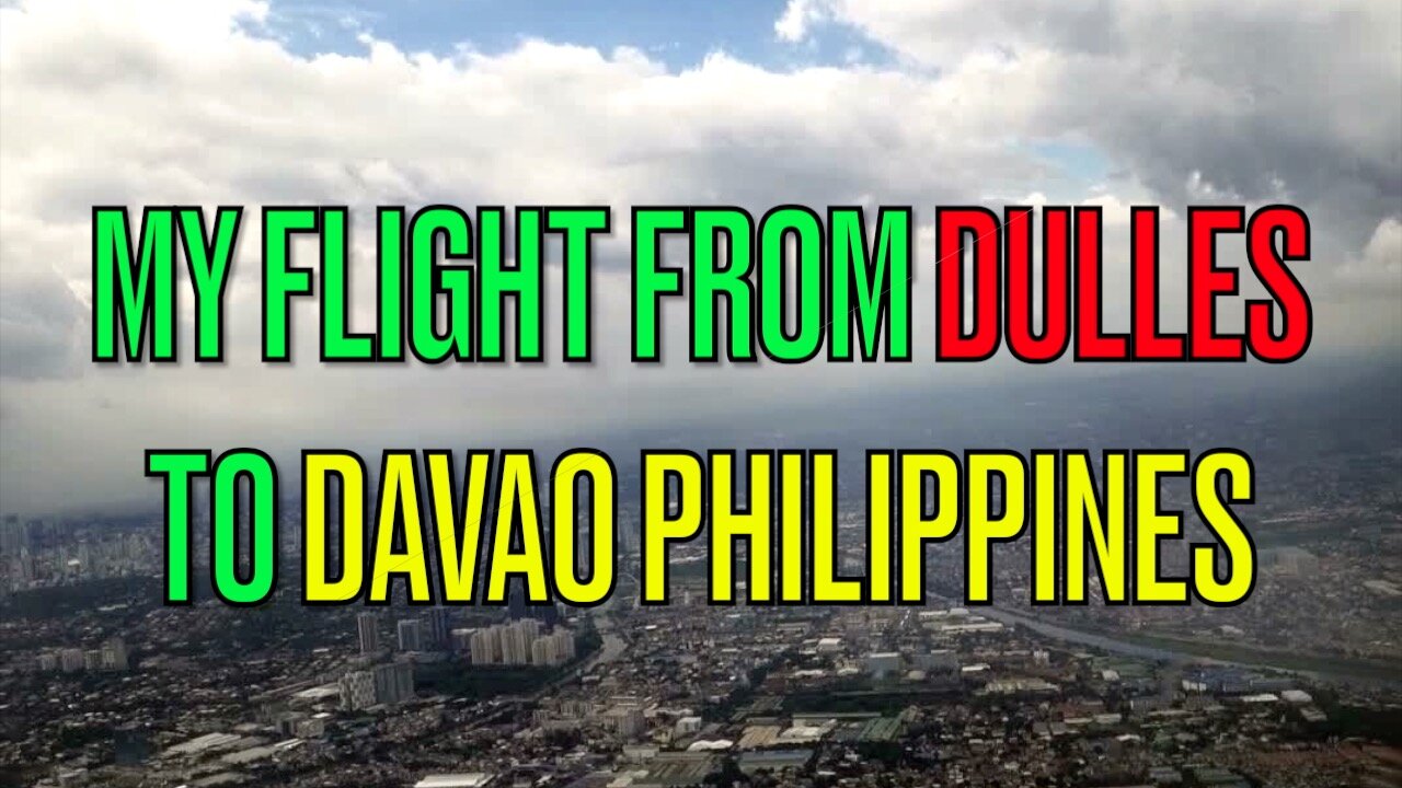 MY FLIGHT FROM DULLES TO THE PHILIPPINES✈️