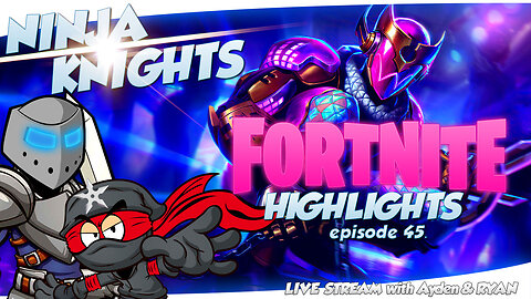 Fortnite Highlights Episode 45 Ninja Knights Live