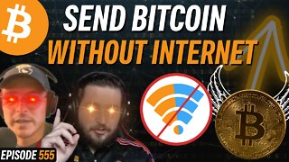 Using Bitcoin Without the Internet | EP 553