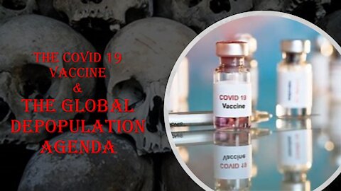 The COVID 19 Vaccination and Depopulation