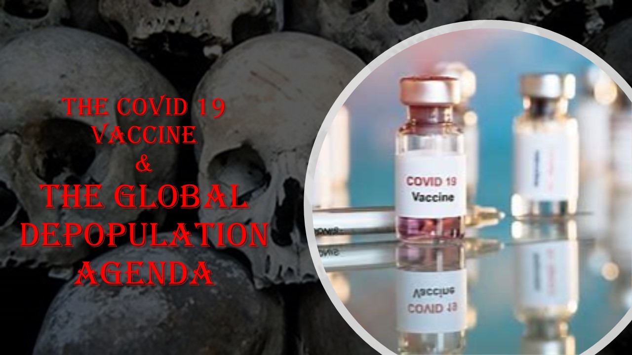 The COVID 19 Vaccination and Depopulation