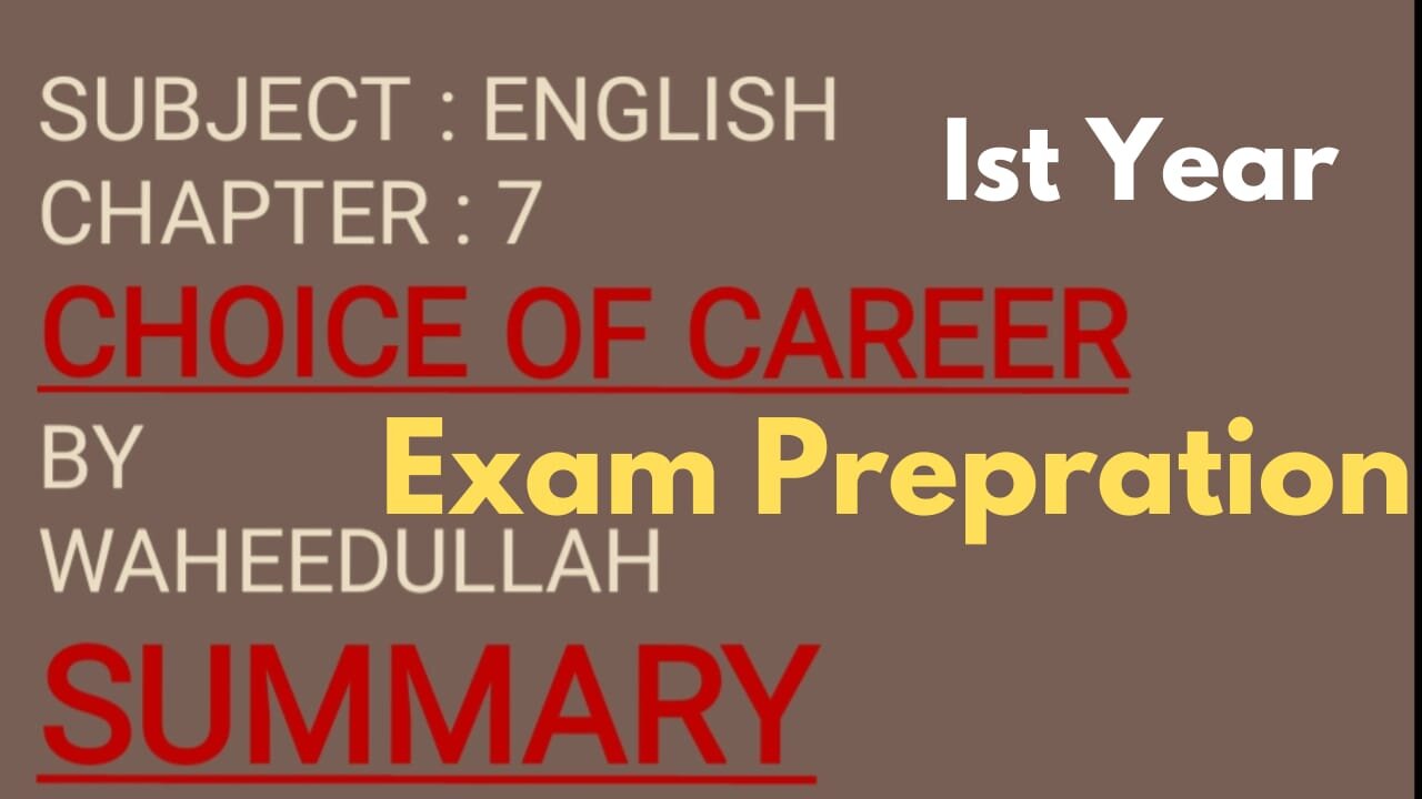 Lesson || Choice of a Career by Waheedullah || Summary || Critical appreciation ||