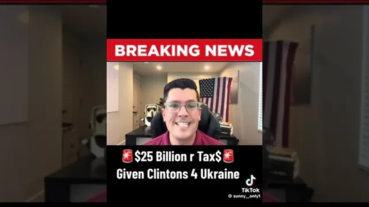 25 BILLION DOLLARS OF YOUR TAX DOLLARS TO UKRAINE IS BEING LAUNDERED THROUGH THE CLINTONS