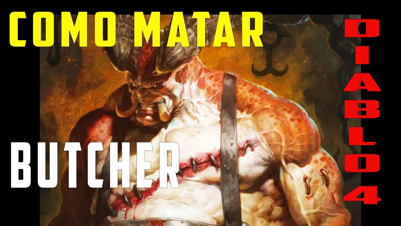 COMO MATAR O BUTCHER DIABLO 4 ESTRATÉGIA PRA MATAR ESSE AÇOUGUEIRO