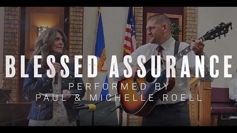 Blessed Assurance - Paul and Michelle