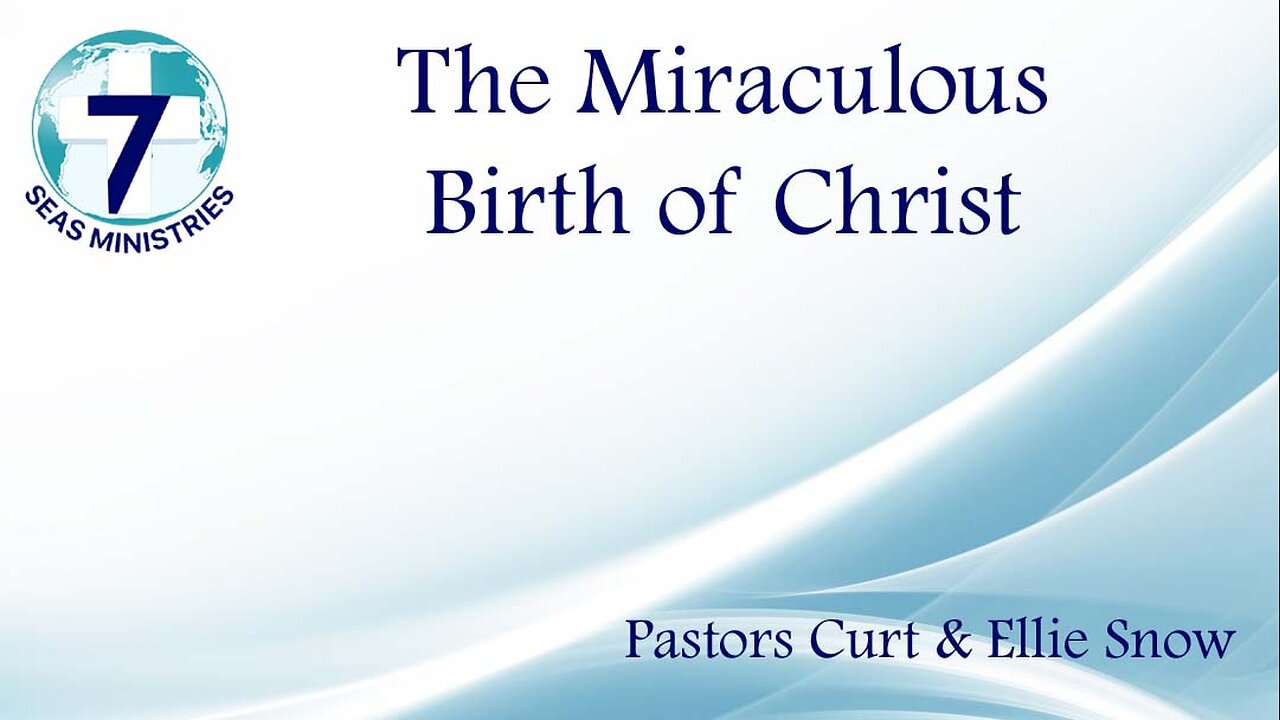 The Miraculous Birth of Christ