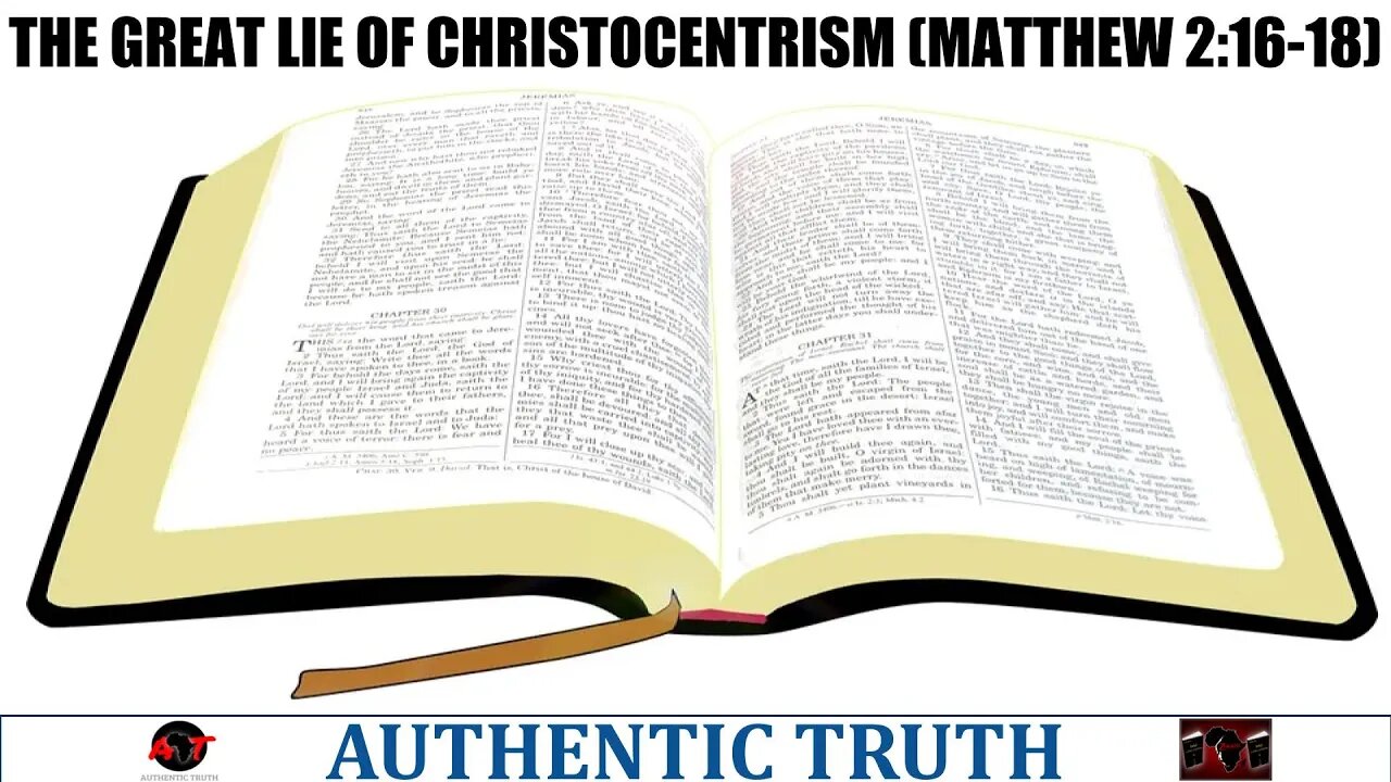 The great lie of Christocentrism (Matthew 2:16-18)