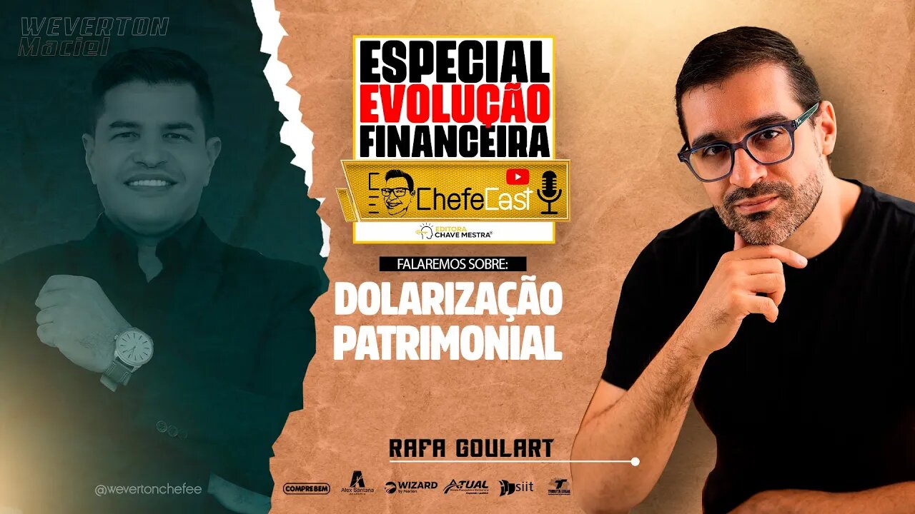 ChefeCast com RAFA GOULART | Falando sobre DOLARIZAÇÃO PATRIMONIAL #023