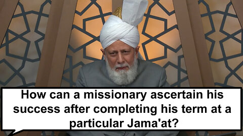 How can a missionary ascertain his success after completing his term at a particular Jama'at?