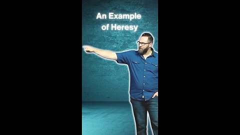 An example of heresy