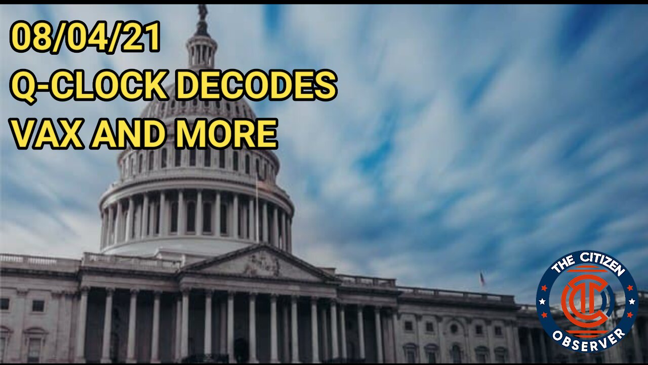 08/04/21 Q-CLOCK DECODES VAX AND MORE