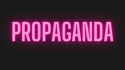 Propaganda!