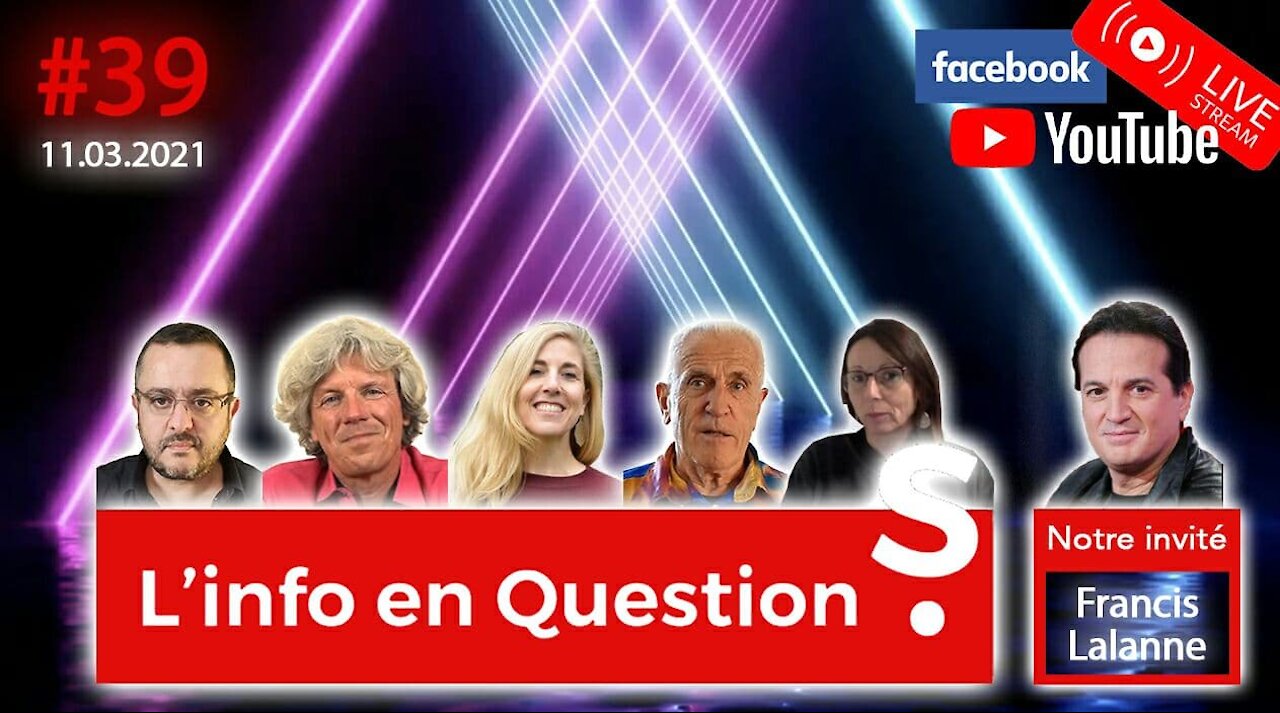 L'info en QuestionS #39 avec Francis Lalanne - 11.03.21