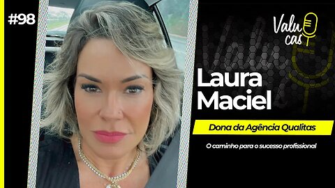 Os segredos para o sucesso profissional - Laura Maciel #098