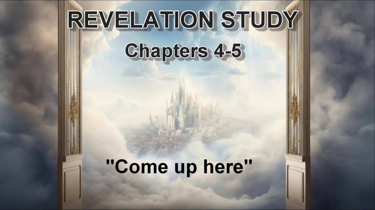 Revelation Study — Chapters 4-5