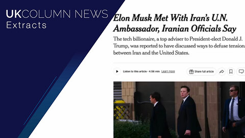 Elon Musk’s Secret Diplomacy: Did He Really Meet Iran’s UN Ambassador? - UK Column News