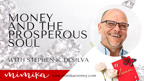 Money and the Prosperous Soul with Stephen DeSilva