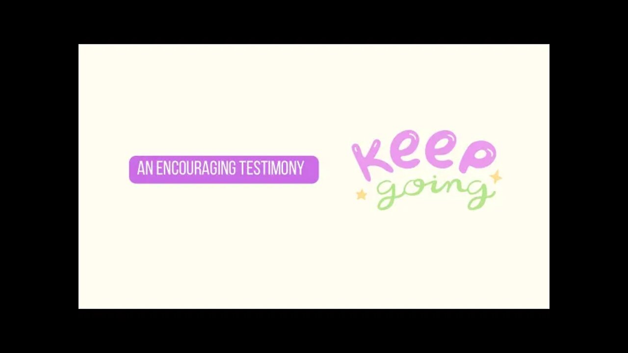 An Encouraging Testimony