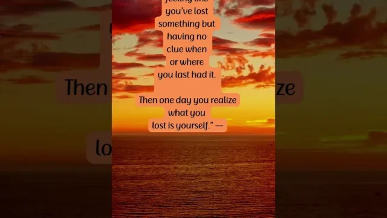 Depression is feeling like you’ve lost something but having no clue when or where you last had it