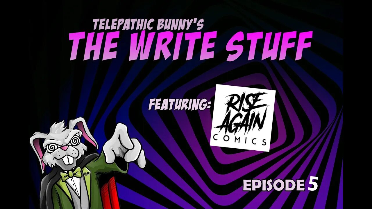 The Write Stuff! Episode 5: Rise Again Comics!