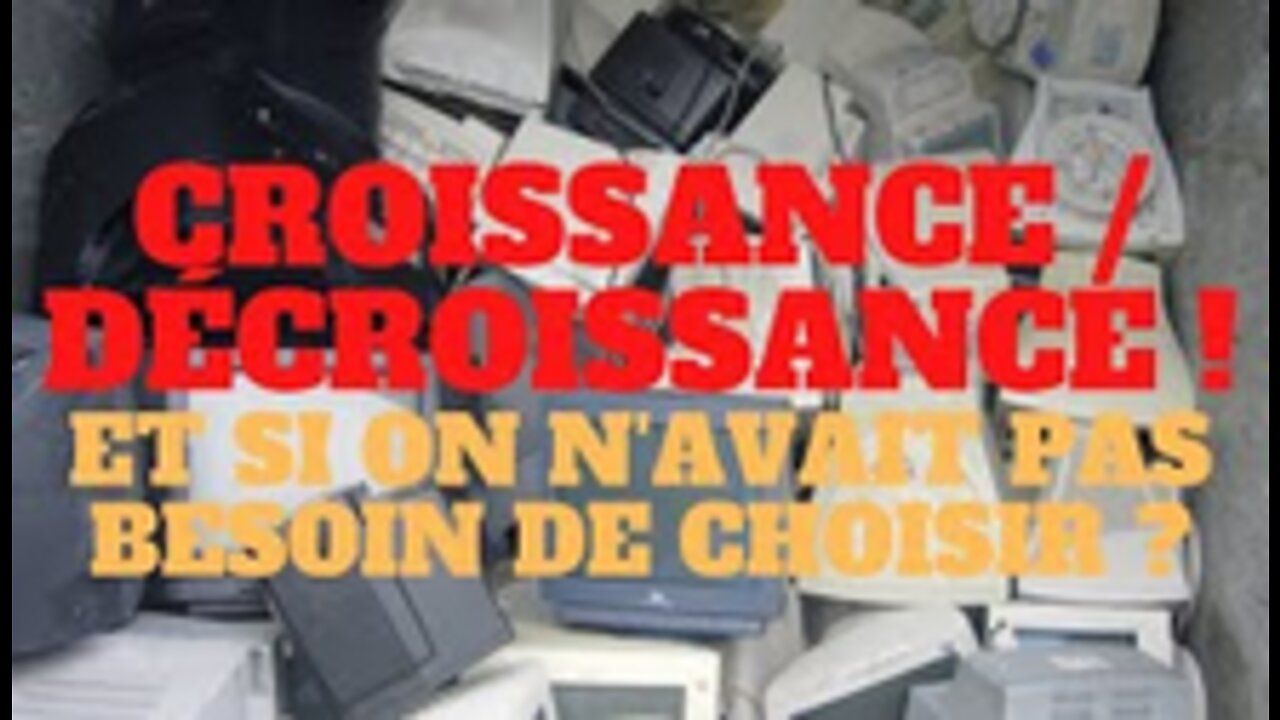 Croissance et décroissance et si nous n'étions pas obligés de choisir