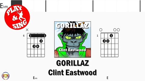 GORILLAZ Clint Eastwood FCN GUITAR CHORDS & LYRICS