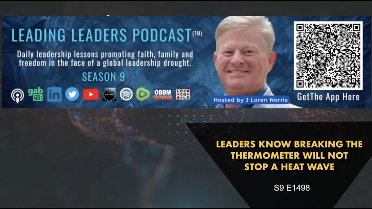 LEADERS KNOW BREAKING THE THERMOMETER WILL NOT STOP A HEAT WAVE