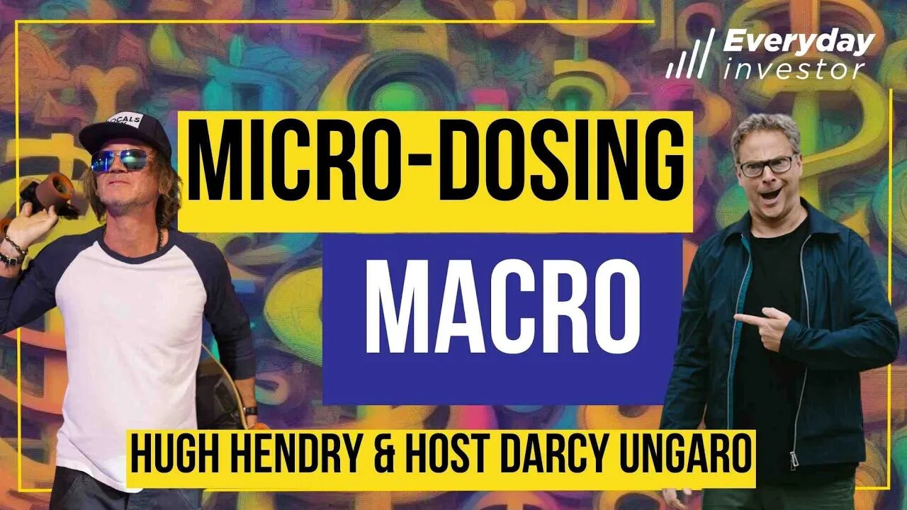 Micro-Dosing Macro / Hugh Hendry