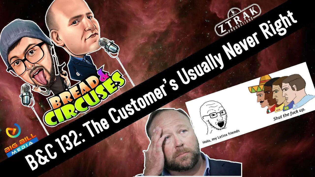 B&C 132: The Customer's Usually Never Right