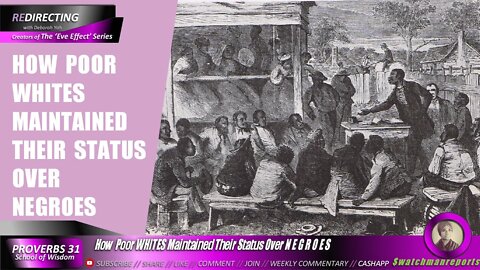 How Poor WHlTES Maintained Their Status Over N E G R O E S