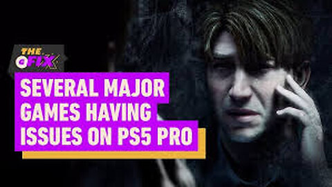 Several Games With PS5 Pro Issues Reported By Players - IGN Daily Fix