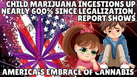 America’s Embrace of Marijuana has changed quickly. Child marijuana ingestions up nearly 600%