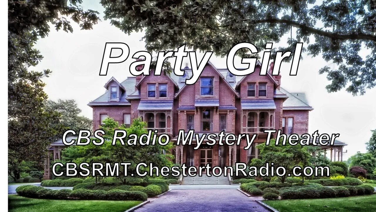 The Party Girl - CBS Radio Mystery Theater