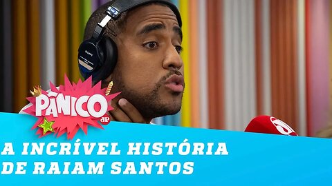 A INCRÍVEL história de vida de Raiam Santos