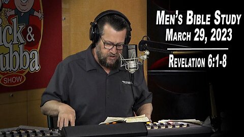 Revelation 6:1-8 | Men's Bible Study by Rick Burgess - LIVE - Mar. 29, 2023