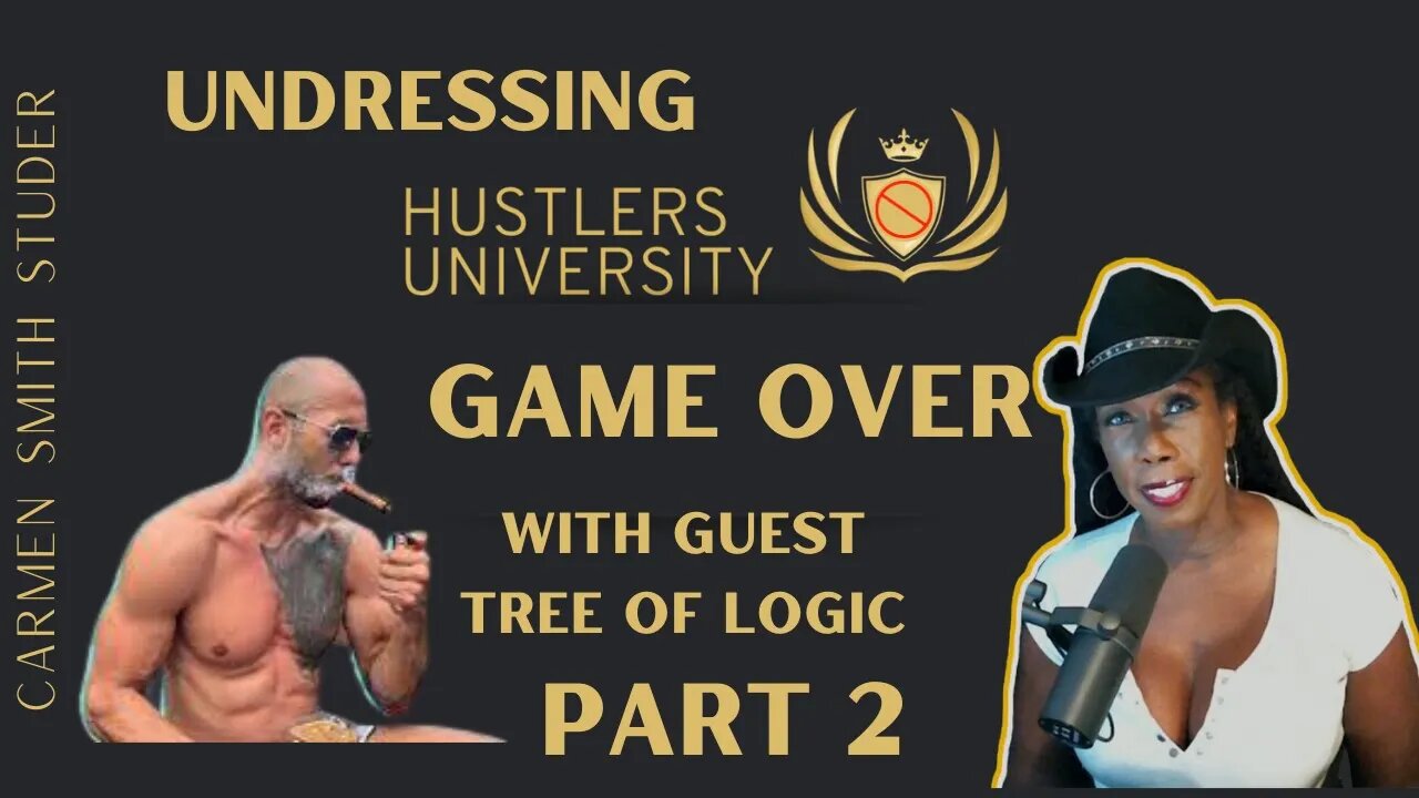 Part 2 Undressing Hustlers University | With Tree of Logic