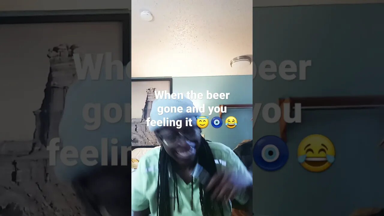 when the beer gone but you feeling good😇🧿