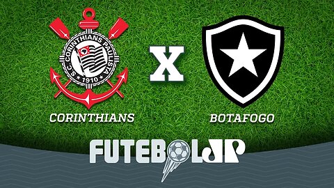 Corinthians 2 x 0 Botafogo - 18/07/2018 - Brasileirão