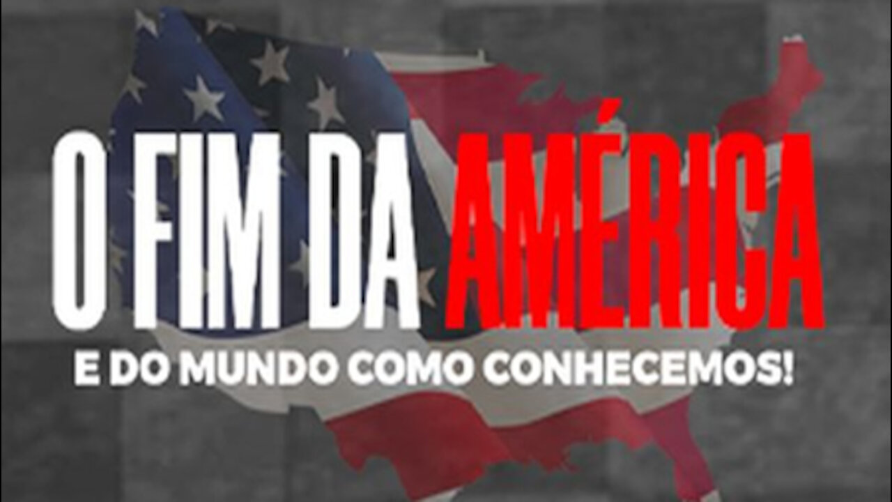 AULA GRATUITA - O fim da América e do mundo como conhecemos