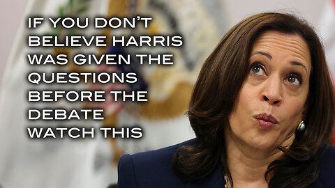 If You Don't Believe Harris Was Given Questions Before the Debate Watch This