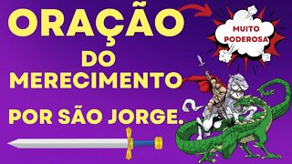 Oração do Merecimento por São Jorge - Muito Poderosa