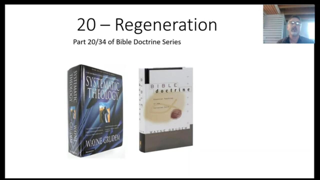 20 - Regeneration or "Born Again"